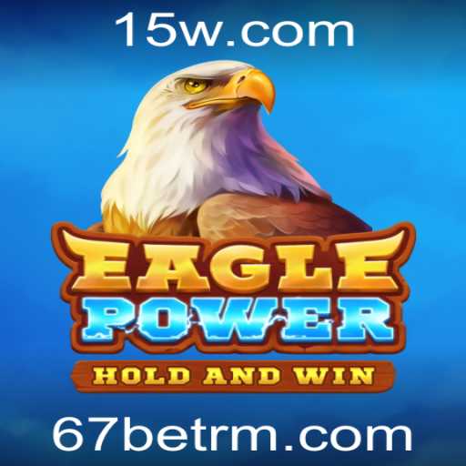 Descobrindo EaglePower: Um Surpreendente Jogo de Aventura com 67bet