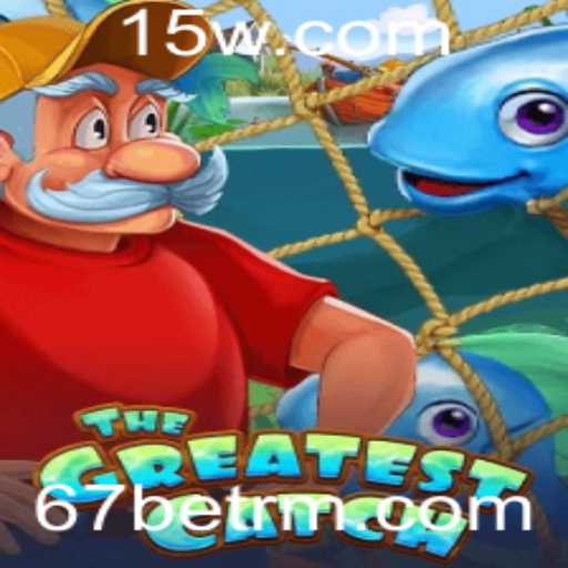 Descubra 'TheGreatestCatch': Um Jogo Estratégico com 67bet como Palavra-Chave