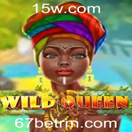 Descubra o Fascinante Mundo do Jogo de Cassino WildQueen na 67bet